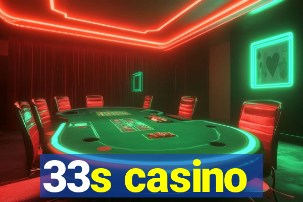 33s casino
